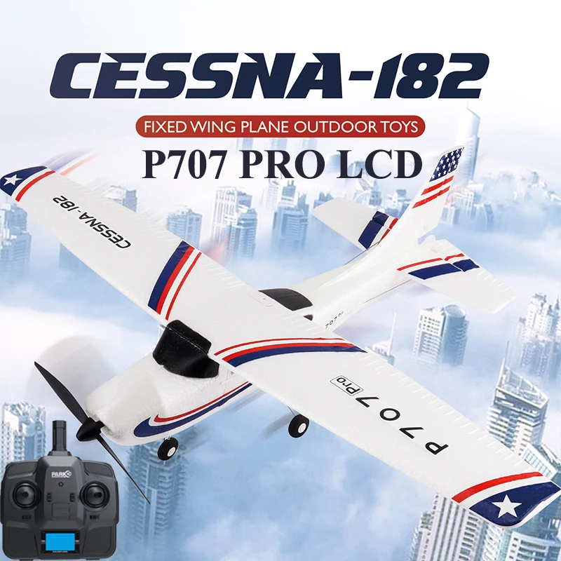 Parkten RC 비행기 P707G PRO LCD 버전 2.4G 3D/6G 자이로 3Ch 고정익 비행기 야외 장난감 드론 RTF CESSNA 182 글라이더